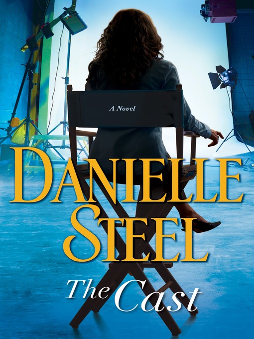 Title details for The Cast by Danielle Steel - Wait list